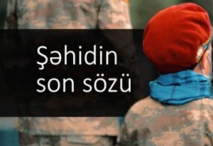 Şəhidin son sözü - VİDEO