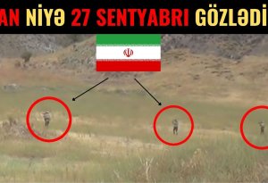 ŞOK!İRAN BUNU GÖZLƏYİRMİŞ - Sentyabrın 27-si NƏ BAŞ VERDİ?