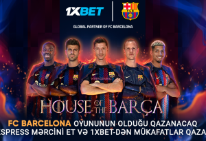 The House of the Barça: 1xBet`dən bu payızın səsli premyerası ilə tanış olun!