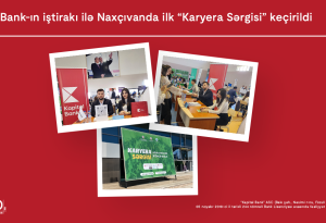Kapital Bank-ın iştirakı ilə Naxçıvanda ilk “Karyera sərgisi” keçirildi
