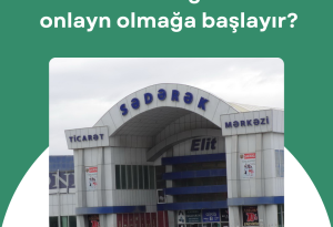 Sədərək mağazaları onlayn olmağa başlayır?