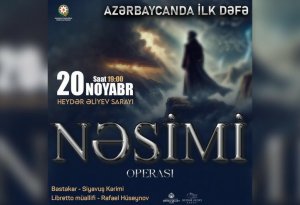 "Nəsimi" operası ilk dəfə Azərbaycan səhnəsində