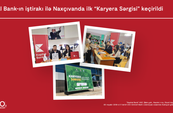 При участии Kapital Bank в Нахчыване прошла первая «Выставка карьеры»