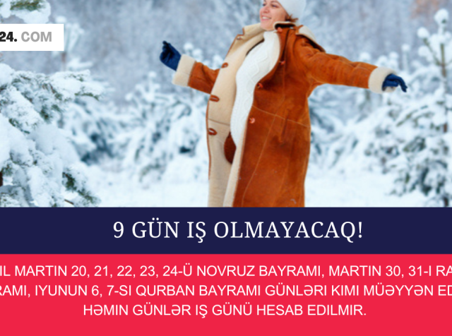 9 gün iş olmayacaq- RƏSMİ AÇIQLANDI