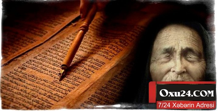 Vanqanın öncəgörmələri gerçəkləşməyə başlayıb? – Bu ölkə yox olacaq, neft isə…