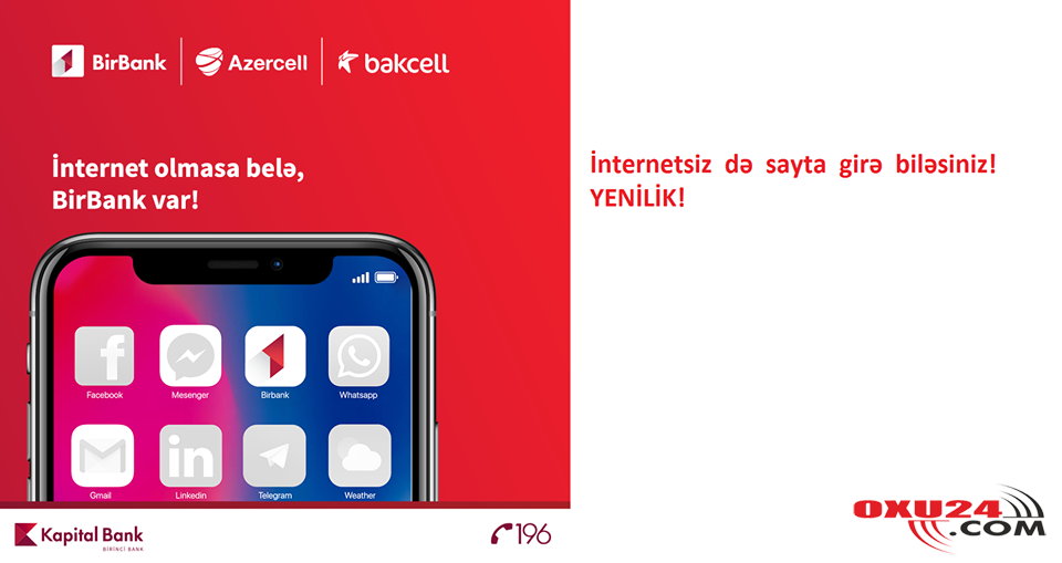Meqabaytsız da internetə girmək olacaq - KAPİTAL BANKDAN YENİLİK!