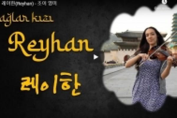 Koreyalı müğənni \\\"Dağlar qızı Reyhan\\\" oxudu (VİDEO)