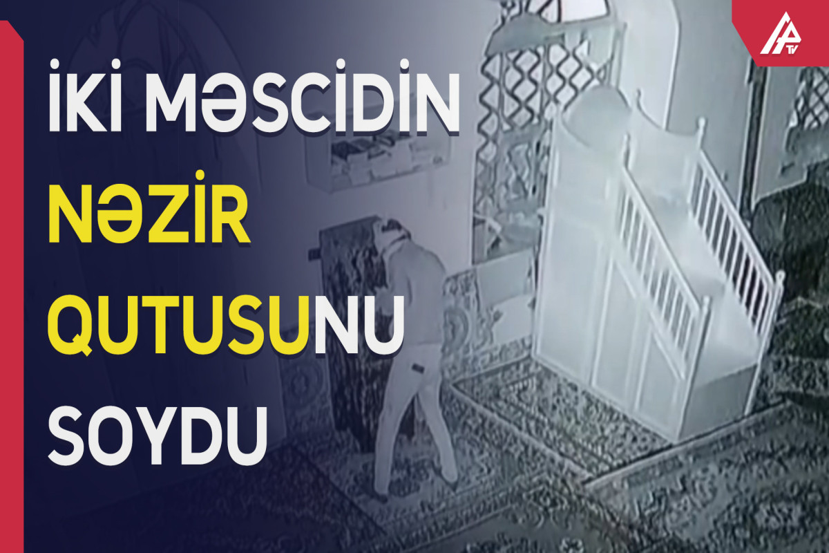 Məsciddən nəzir qutusunu oğurlayan şəxslər tutulub: Görün kimdir +VİDEO