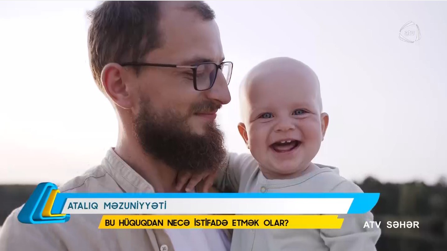 Kişilərin DİQQƏTİNƏ: Atalıq məzuniyyəti haqqında YENİ QƏRAR  - VİDEO