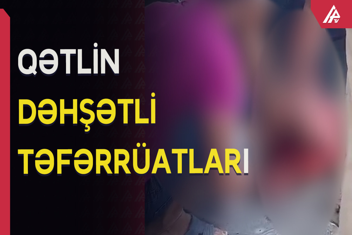 İki qadını öldürən uşaqlar görün kim imiş - Hadisənin şok təfərrüatı