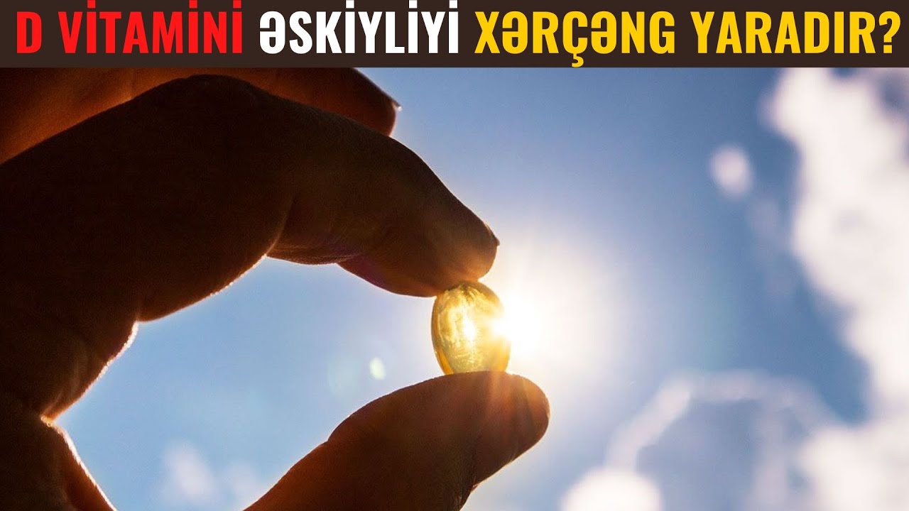 DİQQƏT! Bu Əlamətlər D Vitamini ƏksiyliyiniN Göstəricisidir (VİDEO)