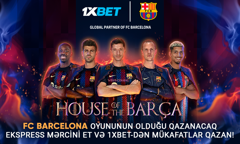 The House of the Barça: 1xBet`dən bu payızın səsli premyerası ilə tanış olun!