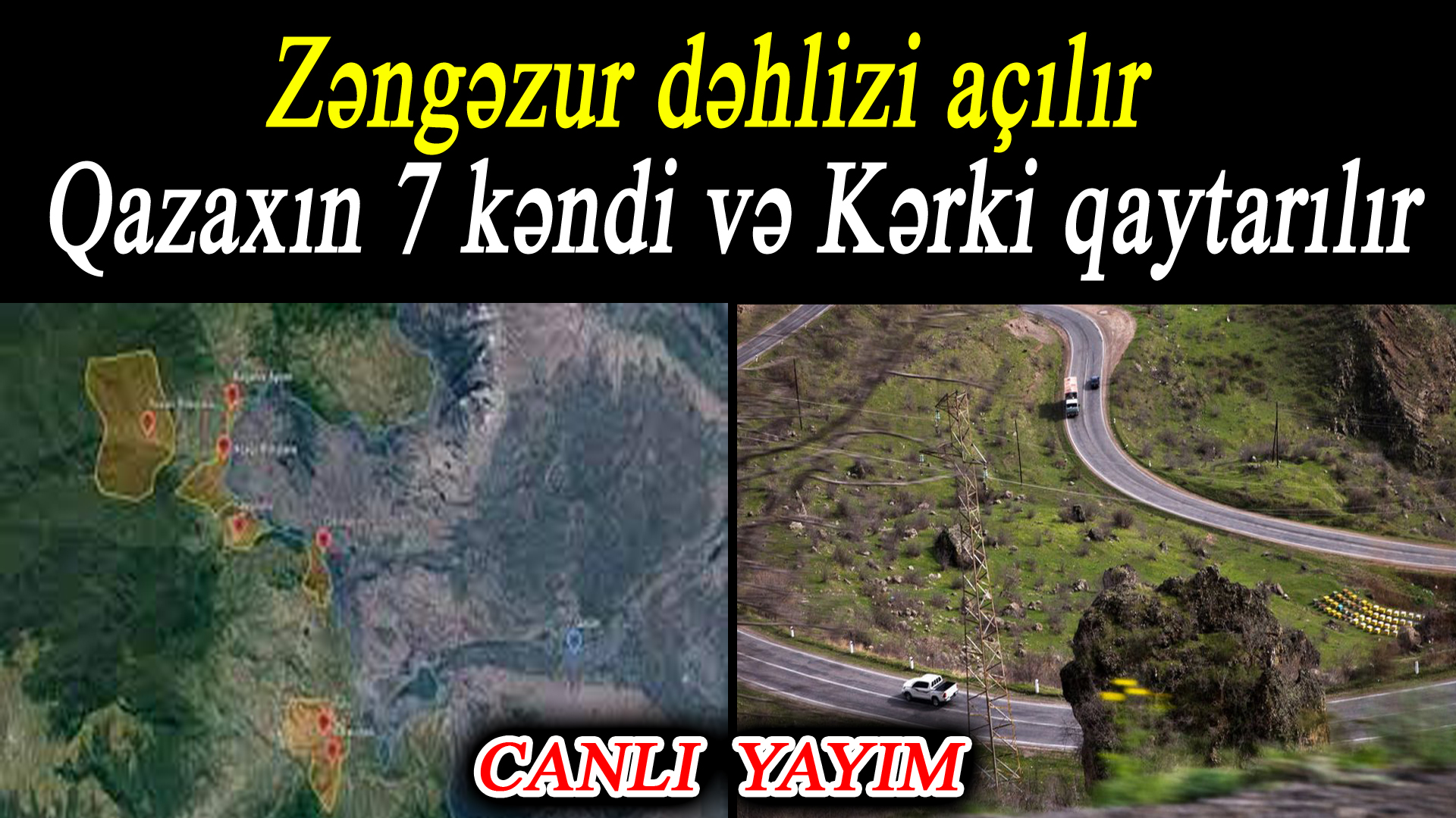 Qazaxın 7 kənddi və Zəngəzur Bakıya qaytarılır? -VİDEO