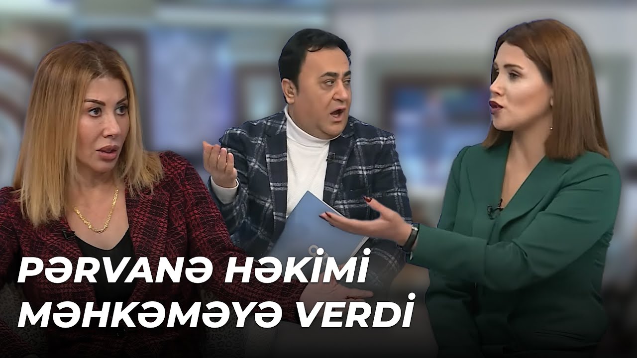 Pərvanə onu müayinə edən həkimi polisə verdi - VİDEO