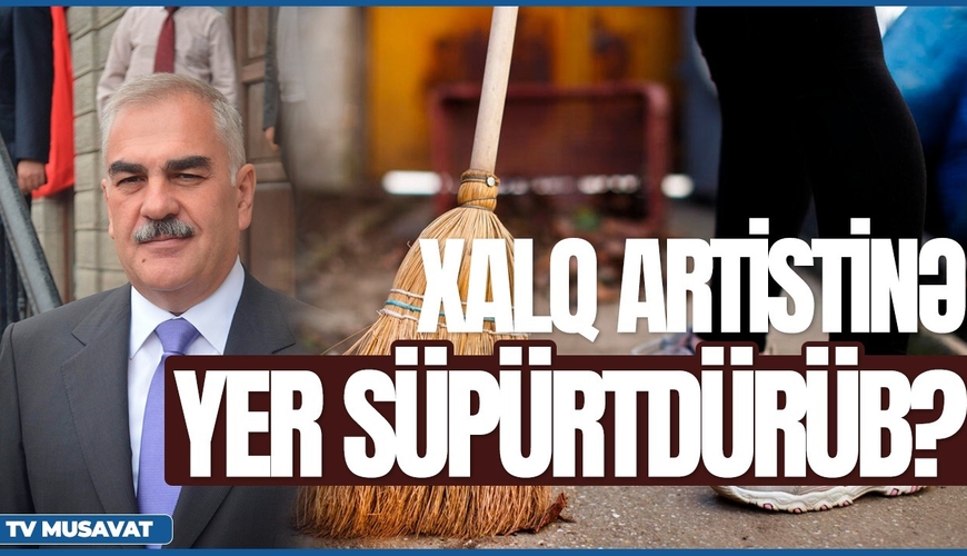 Vasif Talıbov hansı xalq artistinə süpürgə ilə yer süpürtdürüb? -  ŞOK GİZLİNLƏR 