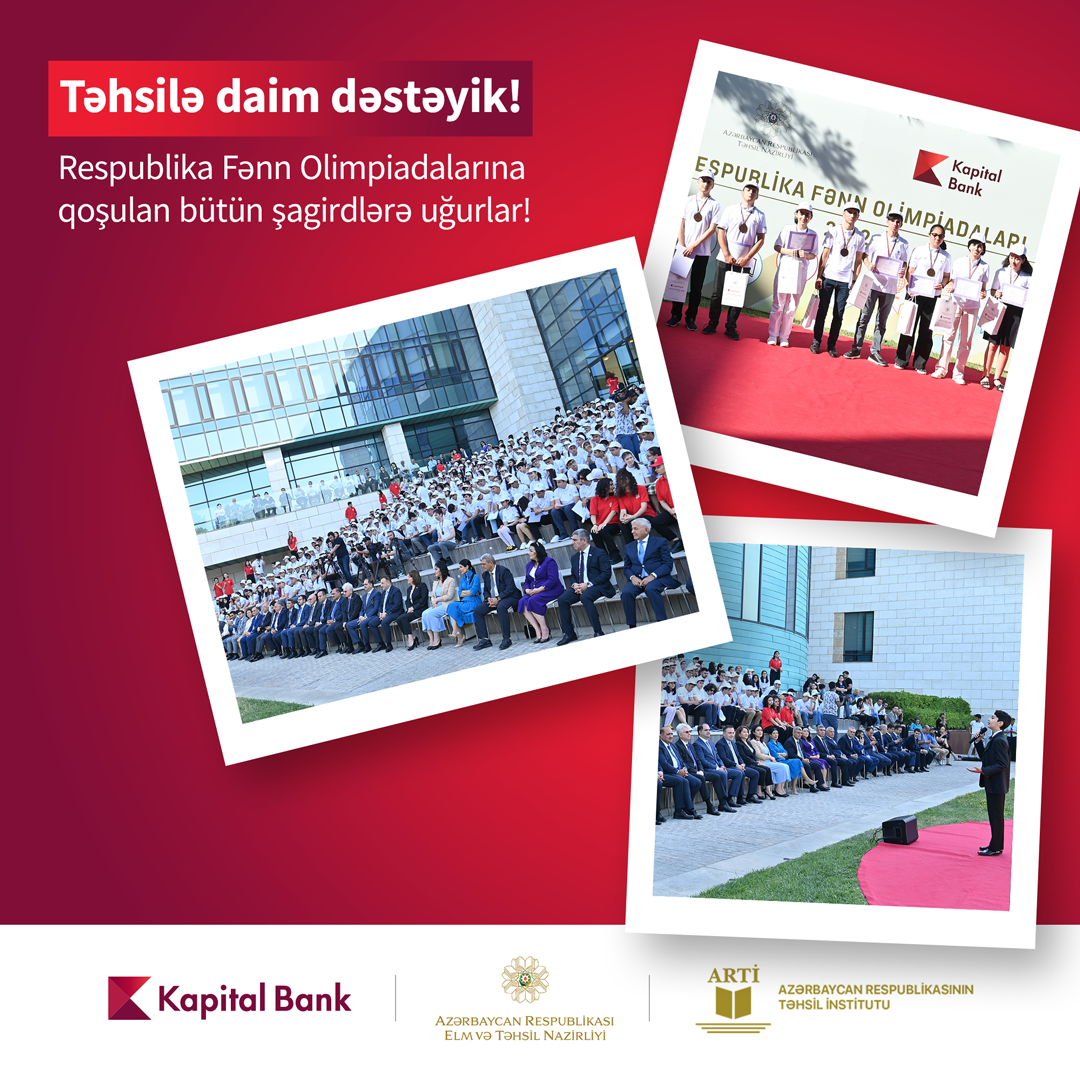 Kapital Bank-ın dəstəyi ilə ənənəvi Respublika Fənn Olimpiadası keçirilir