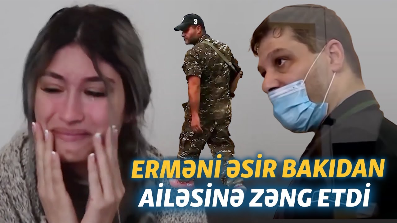 Erməni əsir Bakıdan ailəsinə zəng etdi: \\\"Dedi sağam\\\"