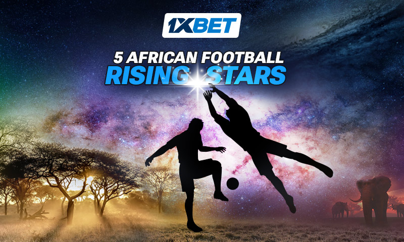 1xBet`ə görə Afrika futbolunun 5 yüksələn ulduzu