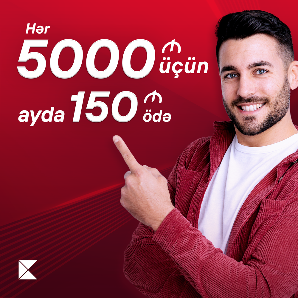 “Hər 5000 AZN kredit üçün ayda 150 AZN ödəniş” kampaniyası davam edir