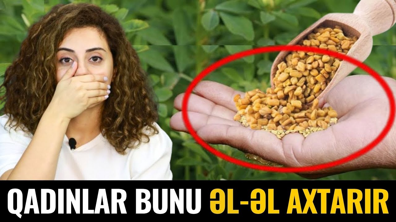 Bu bitkinin toxumu qadınlarda döşləri böyüdür (VİDEO)