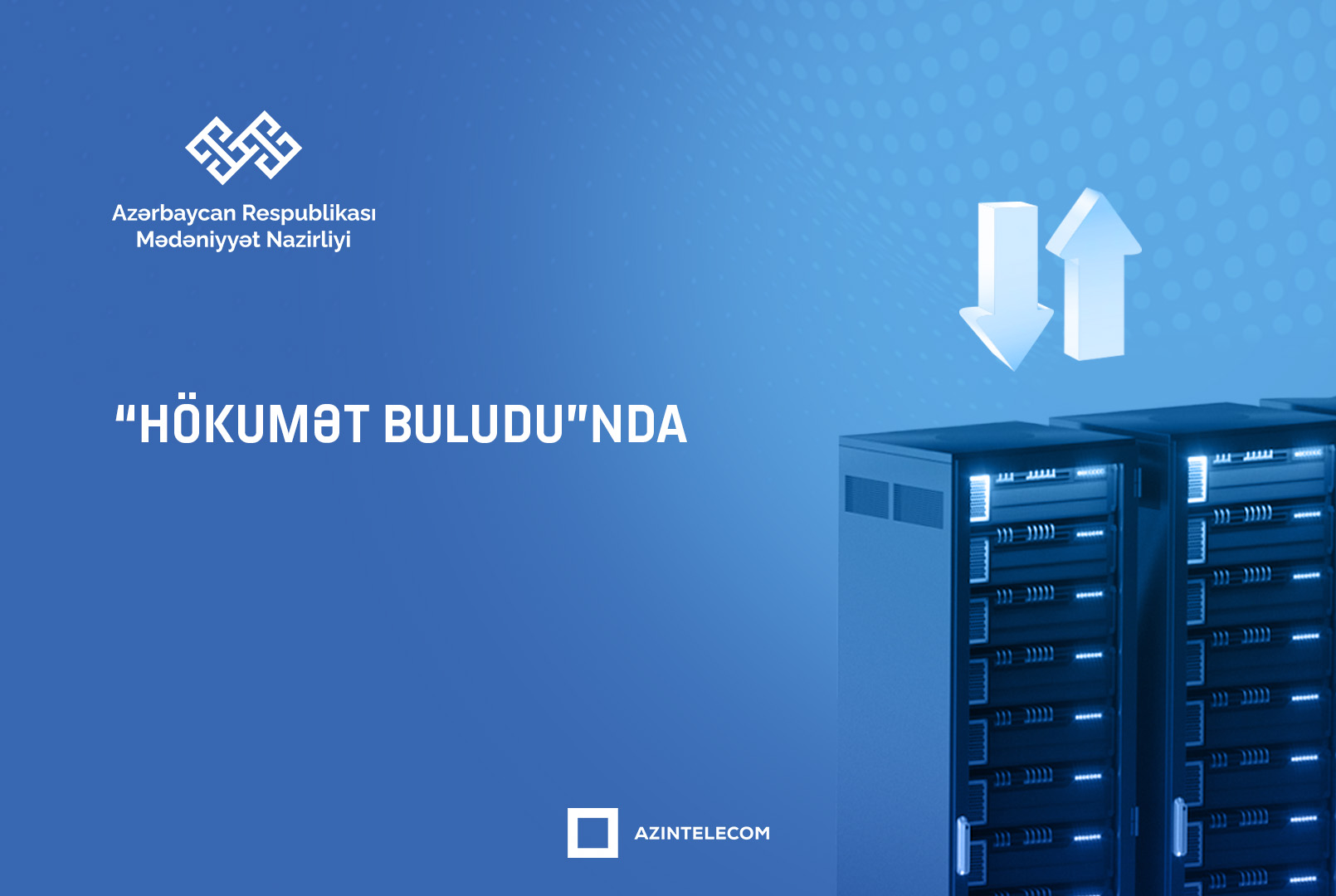 Mədəniyyət Nazirliyi informasiya sistemlərini tam olaraq “Hökumət buludu”na köçürüb