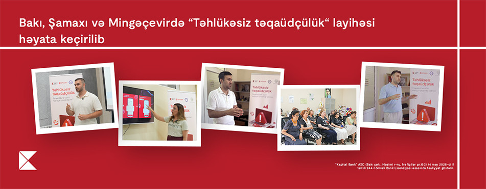 Kapital Bank-ın dəstəyi ilə yaşlı nəsil üçün maliyyə savadlılığının artırılması imkanları yaradılır&nbsp;