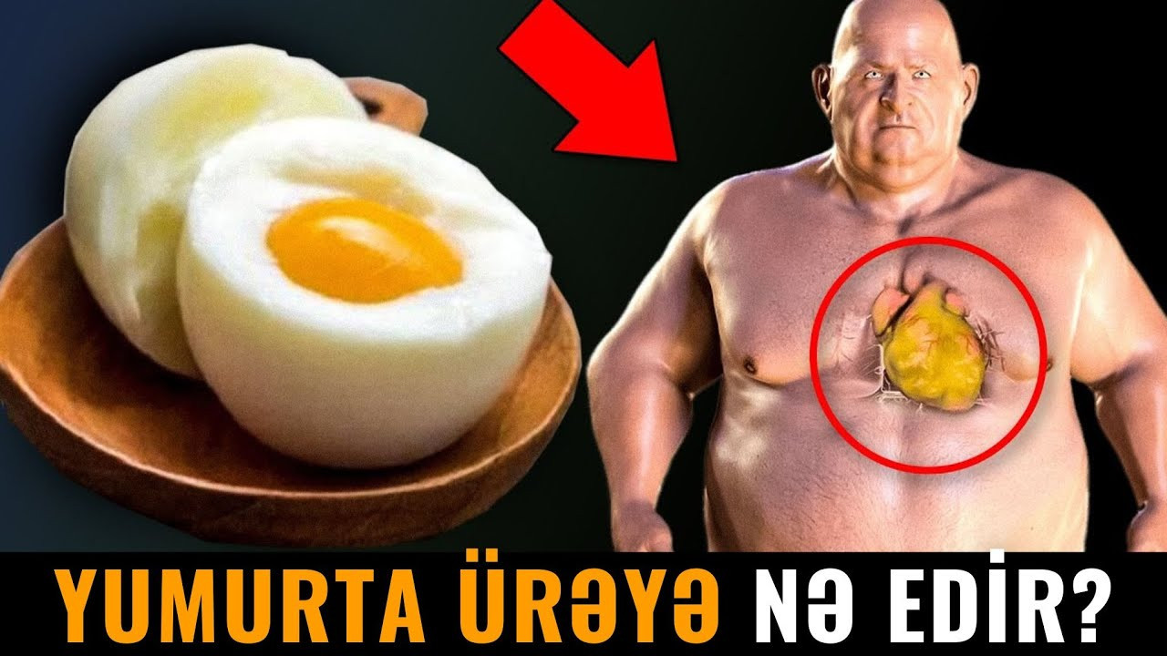 Yumurta ürəyə nə edir? (VİDEO)