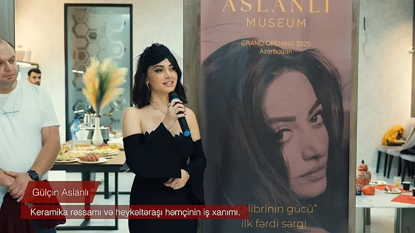 Gülçin Aslanlının ilk fərdi sərgisi və “ASLANLI MUSEUM” qalereyasının açılışı baş tutub 