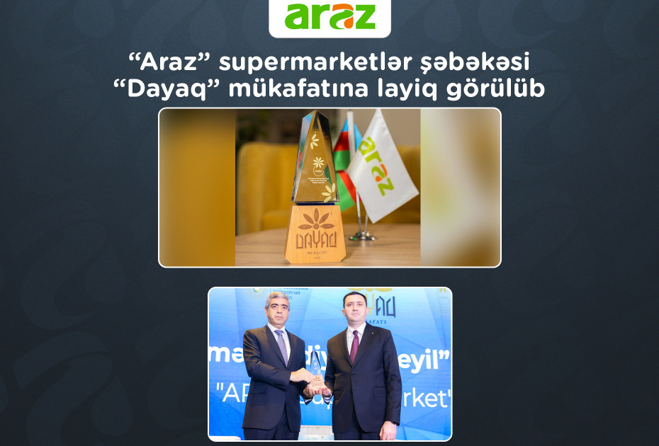 “Araz” supermarketlər şəbəkəsi “Dayaq” mükafatına layiq görülüb 