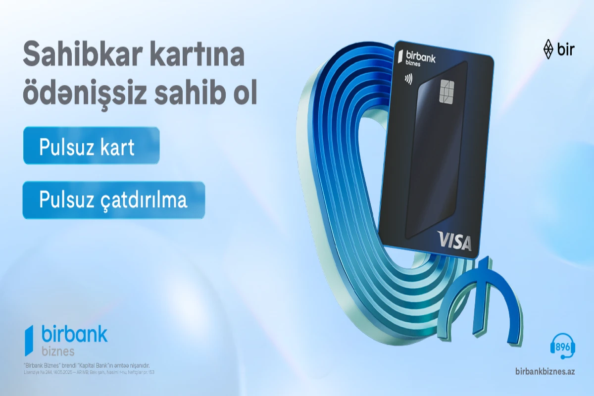 Birbank Biznes-in Visa Sahibkar kartı indi tamamilə pulsuz və yeni dizaynda&nbsp;