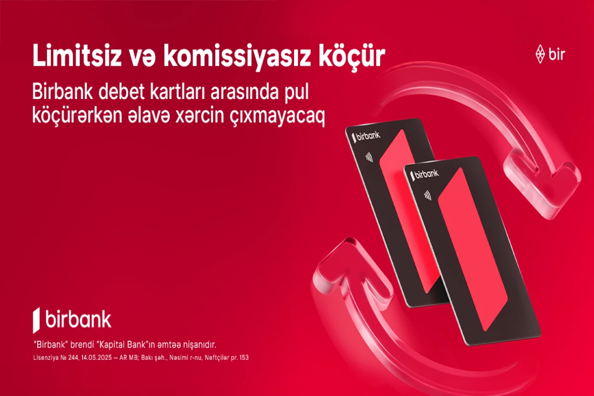 Birbank debet kartları arasında köçürmələr limitsiz və komissiyasızdır&nbsp;