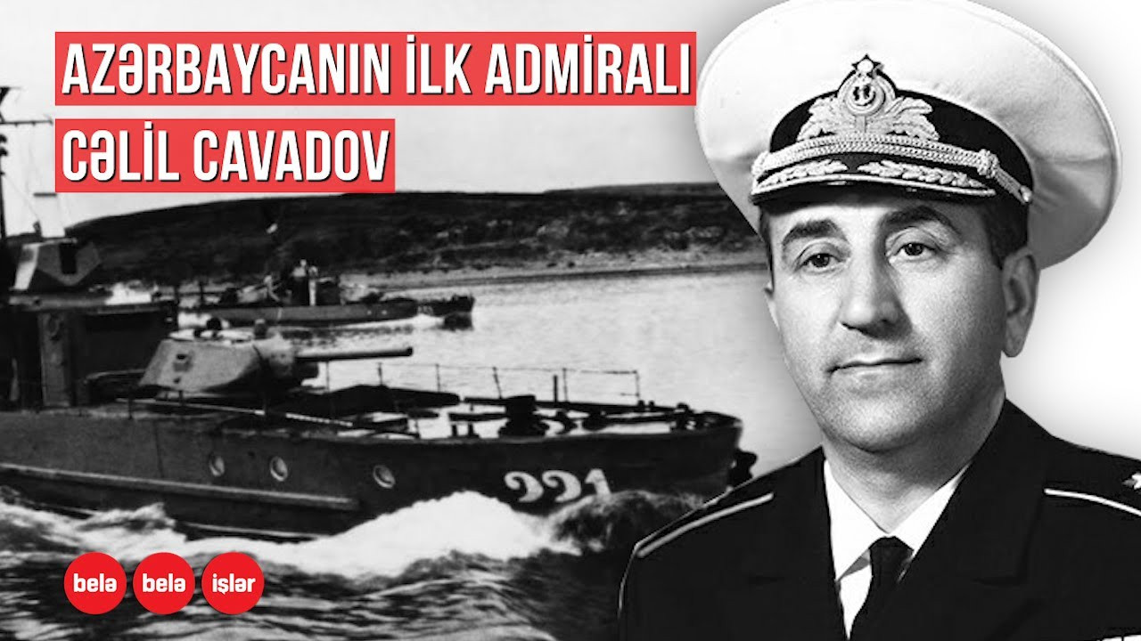 İlk Azərbaycanlı kontr-admiral kim olub?&nbsp; &nbsp;