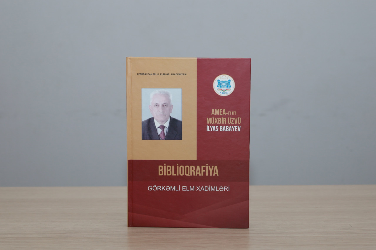 Görkəmli arxeoloq, tarixçi İlyas Babayevin   biblioqrafik göstəricisi işıq üzü görüb&nbsp;&nbsp;