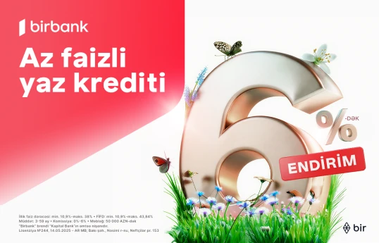 Kapital Bank-dan Novruz fürsəti: nağd kreditlərə 6%-dək endirim&nbsp;