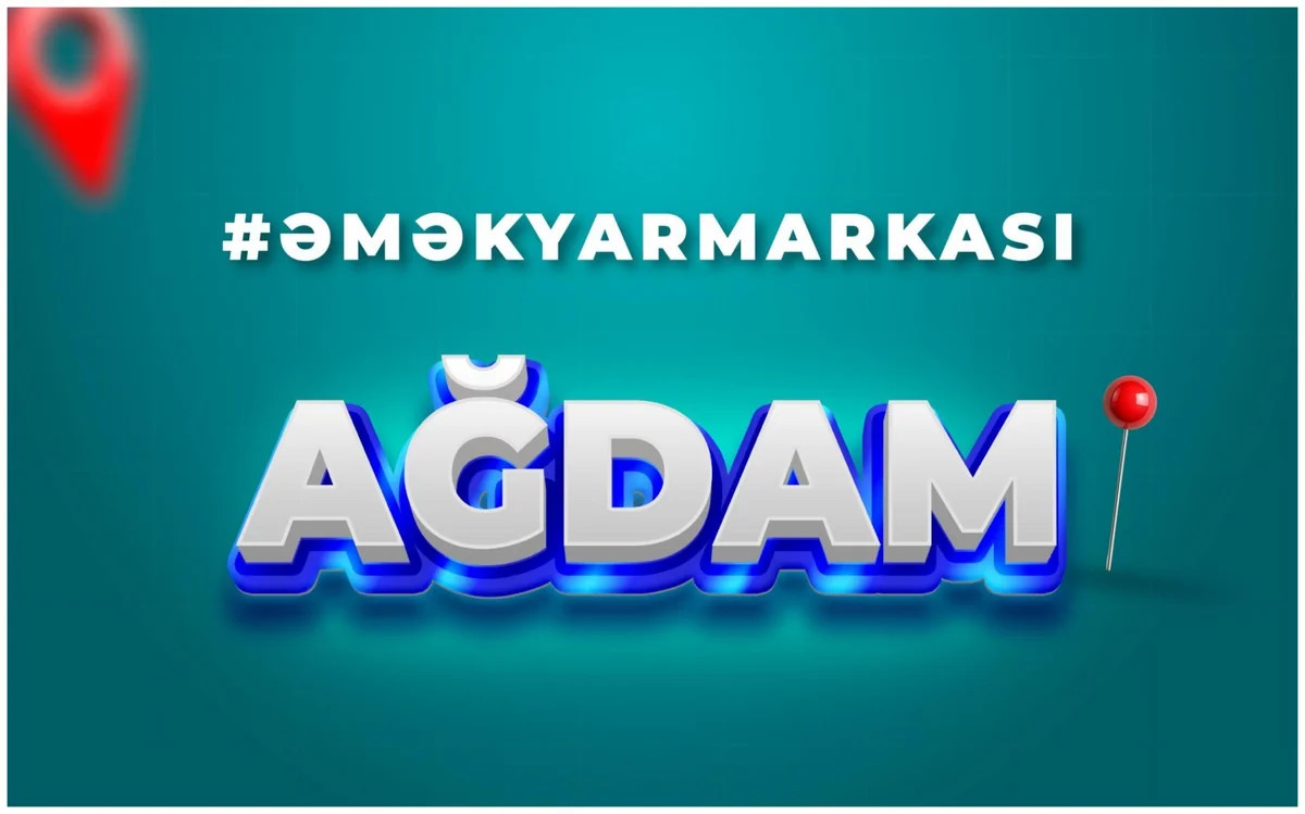 Ağdamda əmək yarmarkası keçiriləcək&nbsp;