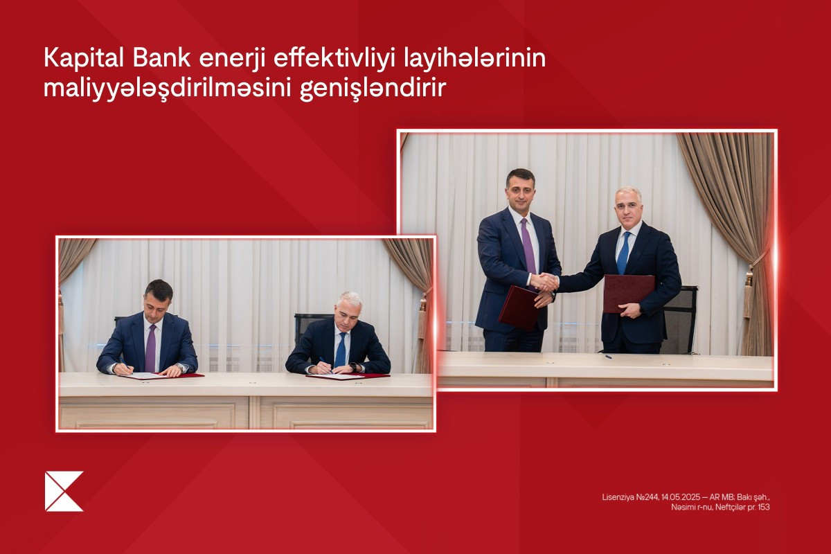 Kapital Bank enerji effektivliyi layihələrinin maliyyələşdirilməsini genişləndirir&nbsp;