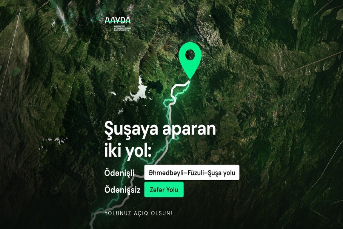 AAYDA: Həm ödənişli Əhmədbəyli-Füzuli-Şuşa, həm də ödənişsiz Zəfər Yolundan istifadə edilə bilər 