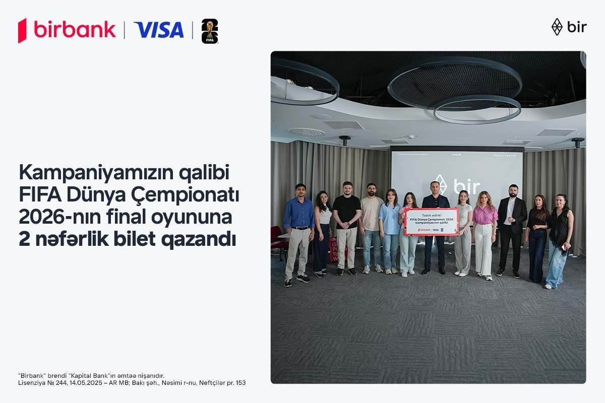 FIFA 2026 finalını yerində izləmək fürsəti sahibinə təqdim edildi – Birbank və Visa-nın kampaniyası yekunlaşdı&nbsp;