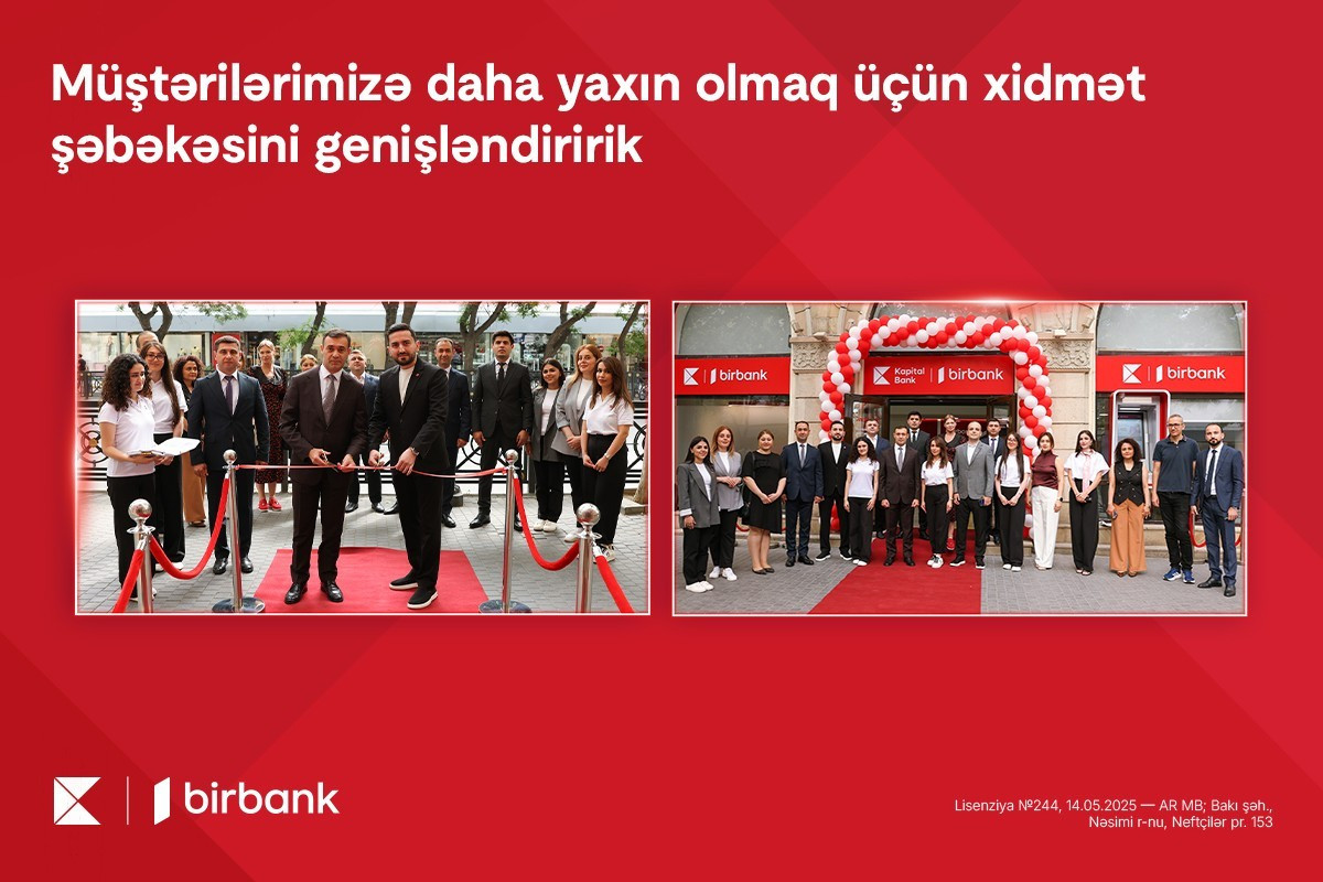Kapital Bank ölkənin ən böyük bank şəbəkəsini daha da böyüdür
