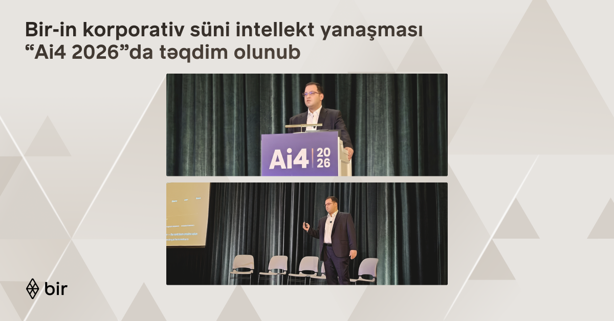 Bir-in korporativ süni intellekt yanaşması ABŞ-da keçirilən “Ai4 2026”da təqdim olunub&nbsp;
