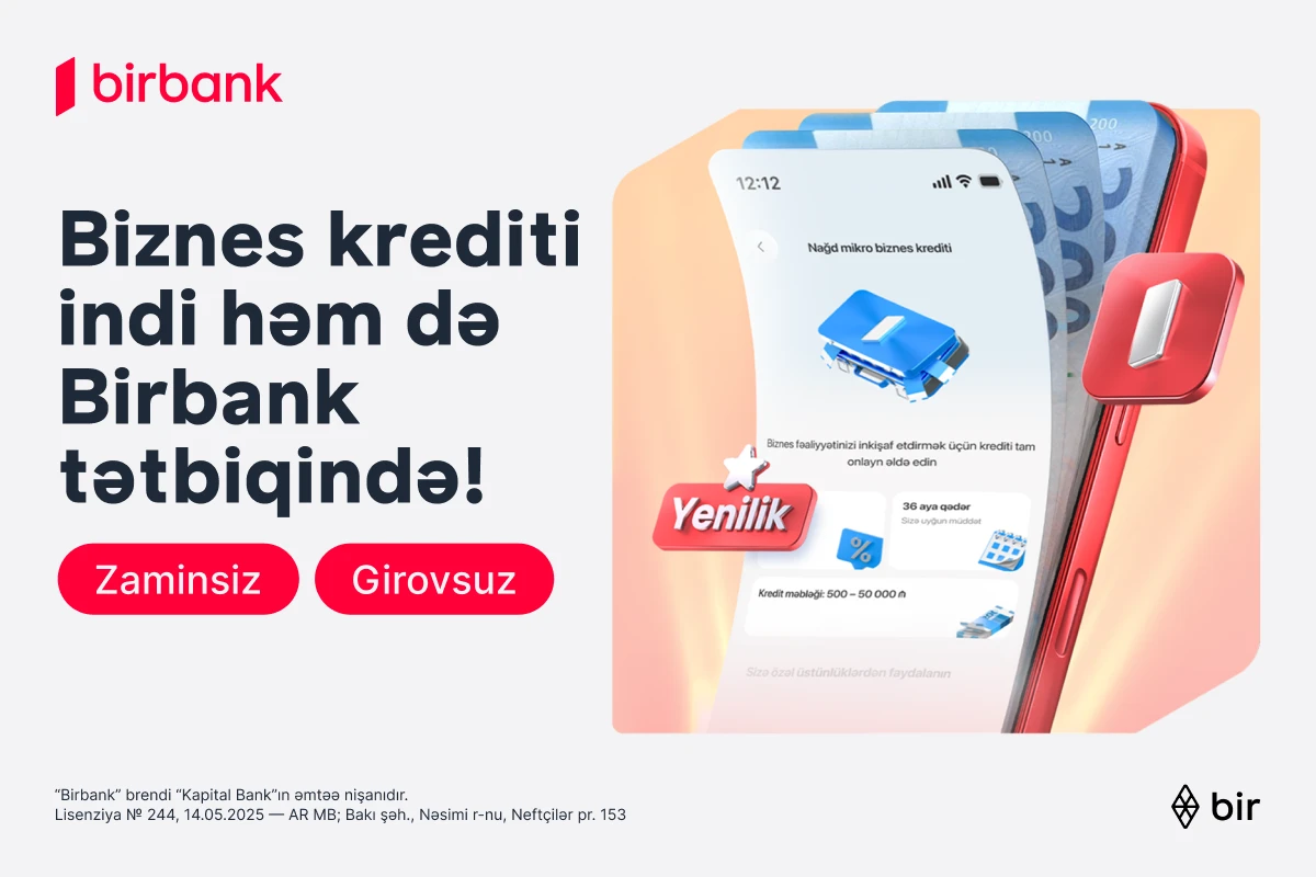 Mikro biznes krediti artıq həm Birbank-da, həm Birbank Biznes-də əlçatandır&nbsp;