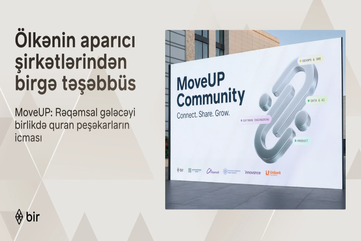 Azərbaycanın aparıcı maliyyə və texnologiya liderlərindən “MoveUP” təşəbbüsü&nbsp;