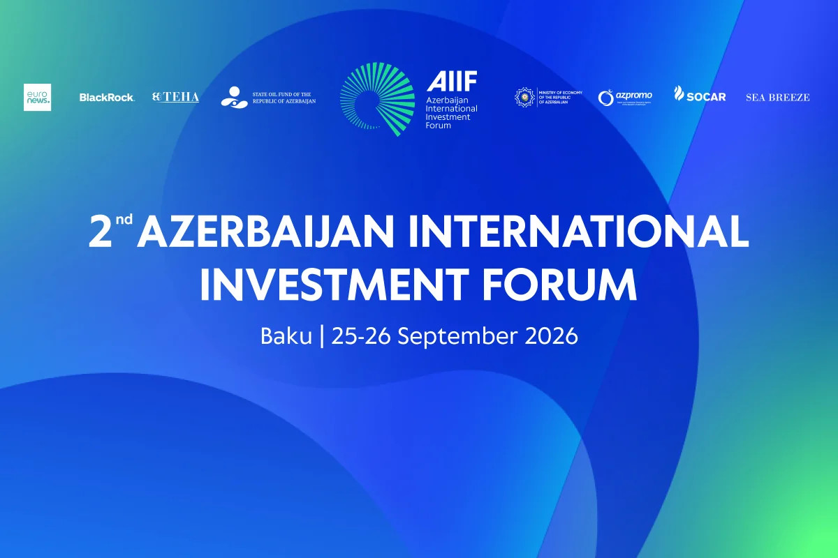 Sabah Sabaha İkinci Azərbaycan Beynəlxalq İnvestisiya Forumu işə başlayır
