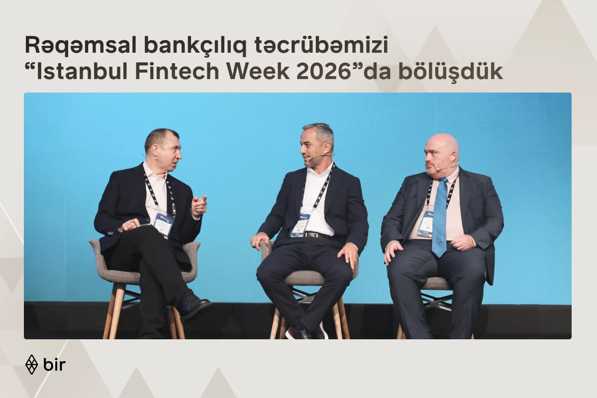 Bir rəqəmsal bankçılıq təcrübəsini “Istanbul Fintech Week” tədbirində təqdim edib&nbsp;