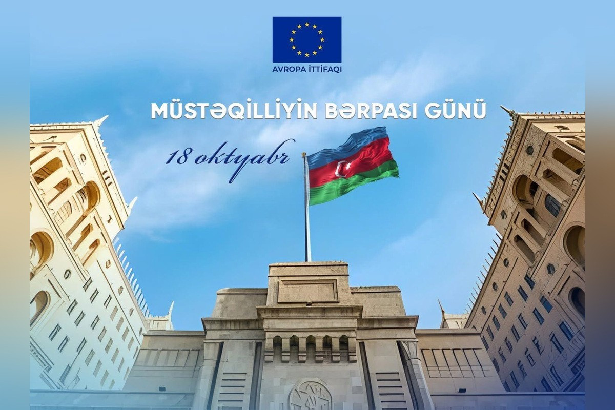 Aİ-nin Azərbaycandakı Nümayəndəliyi Müstəqilliyin Bərpası Günü münasibətilə paylaşım edib 