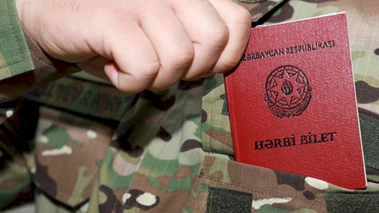 Onları da əsgər aparacaqlar - Rəsmi açıqlama