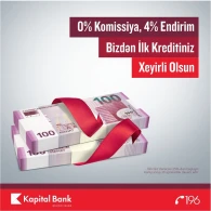 Kapital Bankdan kredit  götürmək  istəyənlərə   ŞANS