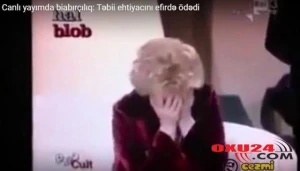 Canlı yayımda biabırçılıq: Təbii ehtiyacını efirdə ödədi