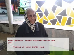 Bakıda oğul anasını küçəyə atdı,polis ona sahib çıxdı