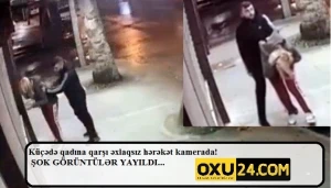 Gecə saatlarında küçədə qadının başına oyun açdı: Hadisə  kameraya düşdü